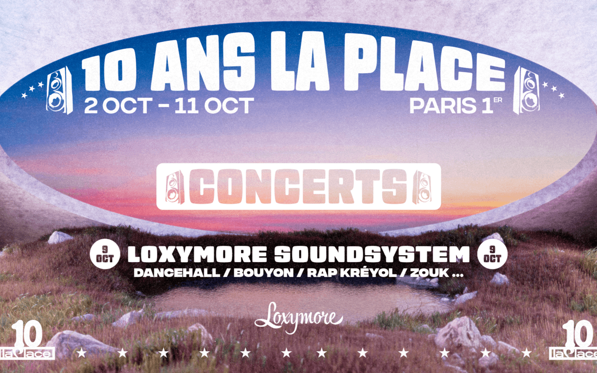 Illustration de l'événement : LES 10 ANS DE LA PLACE : Loxymore Sound System avec Nken, Lawskie, Shiine, Dee Zen, DJ Greg, Styllee… (live)