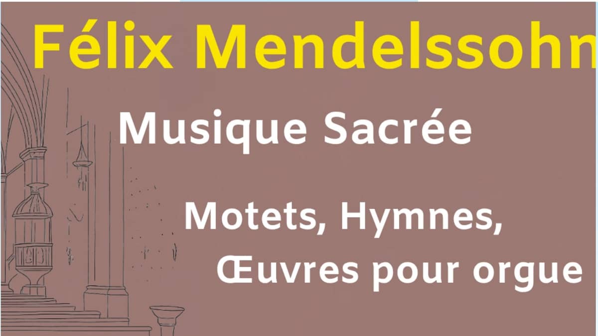 Illustration de l'événement : Concert : Félix Mendelssohn musique sacrée