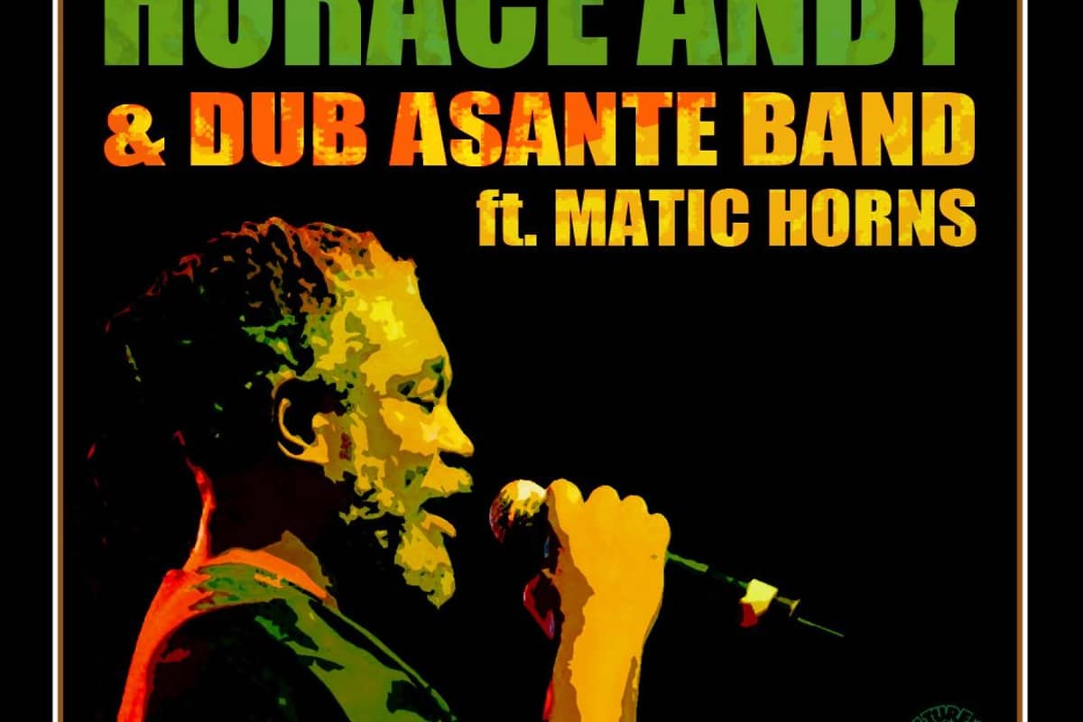 Illustration de l'événement : Horace Andy et Dub Asante Band Ft. Matic Horns