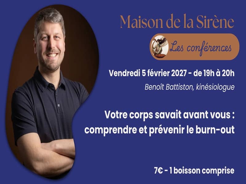 Illustration de l'événement : Conférence > Votre corps savait avant vous : comprendre et prévenir le burn-out par Benoît Battiston