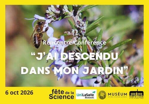 Illustration de l'événement : [FETE DE LA SCIENCE 2026] Conférence – « J'ai descendu dans mon jardin »