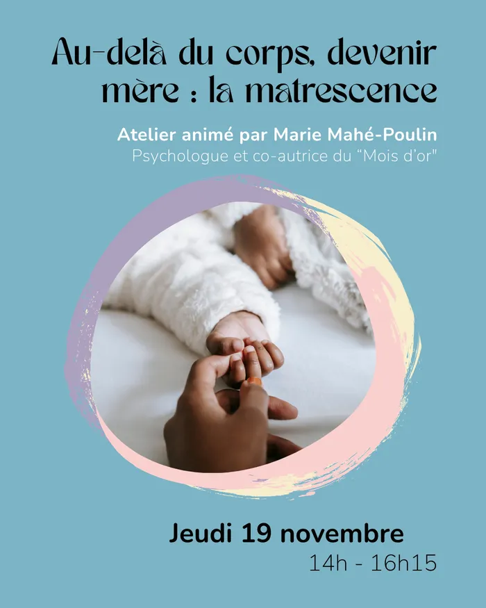 Illustration de l'événement : Au-delà du corps, devenir mère : la matrescence