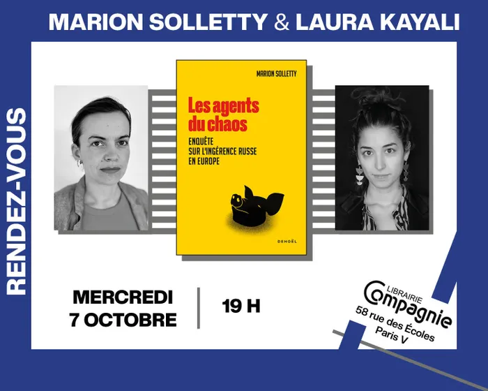 Illustration de l'événement : Marion Solletty et Laura Kayali présentent « Les Agents du chaos, Enquête sur l'ingérence russe en Europe »