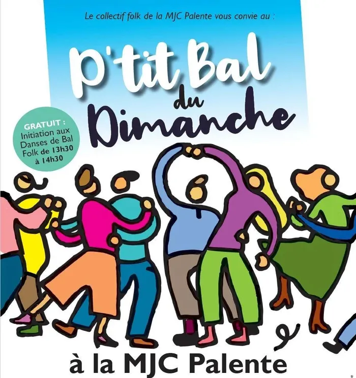 Illustration de l'événement : Le P'tit Bal du Dimanche 3 + Initiation aux Danses de Bal Folk