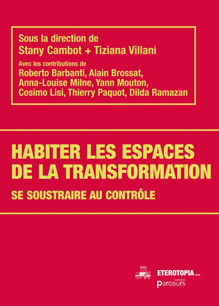 Illustration de l'événement : HABITER LES ESPACES DE LA TRANSFORMATION Se soustraire au contrôle