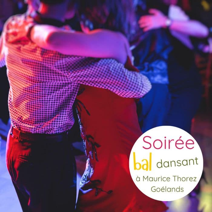 Illustration de l'événement : Soirée bal dansant à Maurice Thorez - Goélands