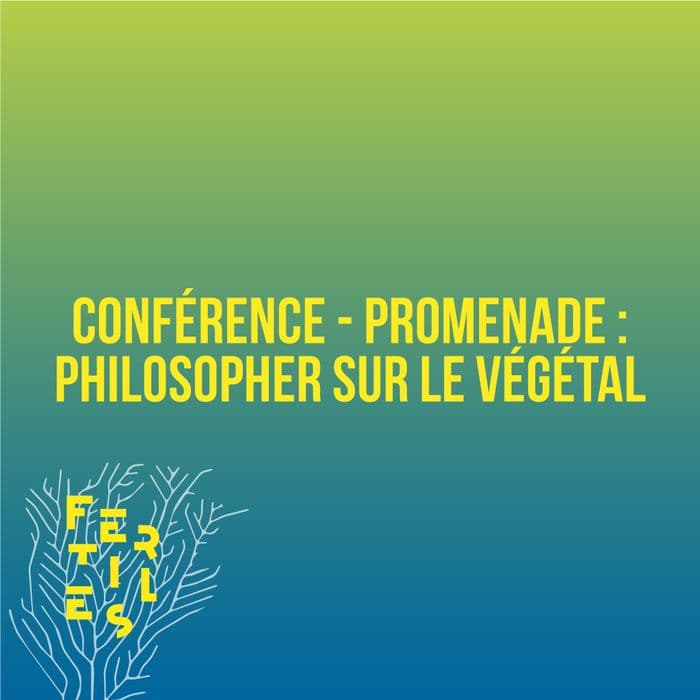 Illustration de l'événement : Conférence - promenade : Philosopher sur le végétal