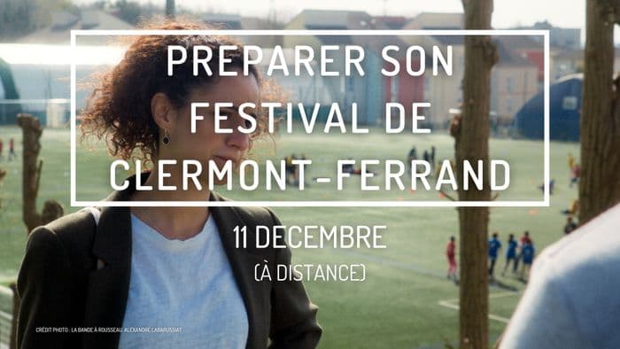 Illustration de l'événement : Préparer son festival de Clermont-Ferrand