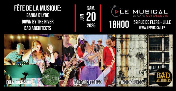 Illustration de l'événement : Fête du Musical: Banda D'Lyre (fanfare)+Down by the river (funk rock)+Bad architects (grunge)