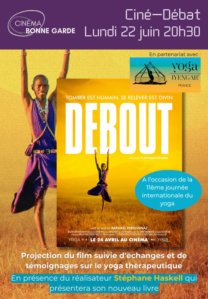 Illustration de l'événement : Ciné Débat : Le YOGA THERAPEUTIQUE à l'occasion de la 11é journée Internationale du Yoga - Yoga IYENGAR - Film DEBOUT de S. HASKELL
