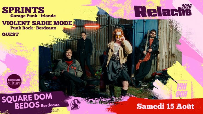 Illustration de l'événement : RELACHE #17 : SPRINTS + VIOLENT SADIE MOD + GUEST