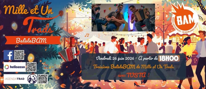 Illustration de l'événement : 3ème BalàlaBAM de Mille et Un Trads avec TUSTA ! 18H00-20H55