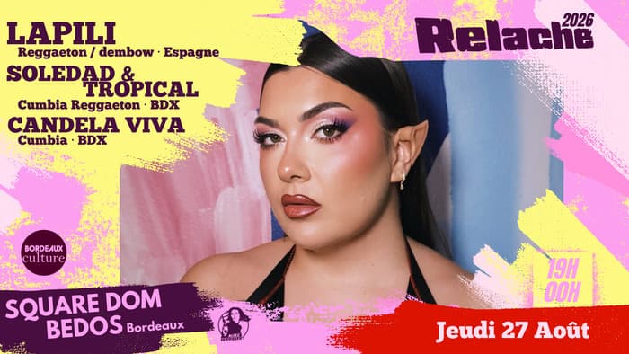 Illustration de l'événement : RELACHE #17: LAPILI + SOLEDAD & TROPICAL + CANDELA VIVA