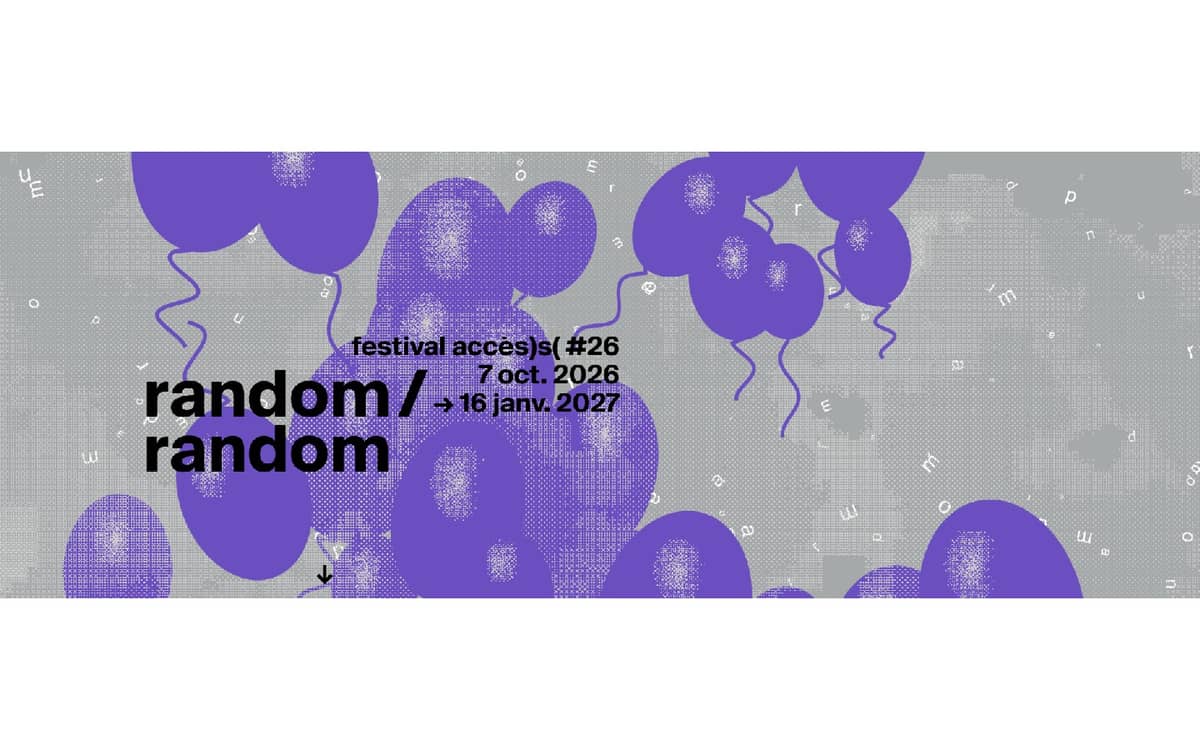 Illustration de l'événement : festival accès)s( #26 - random / random