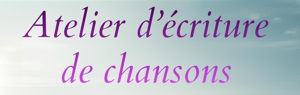Illustration de l'événement : ATELIER D'ÉCRITURE DE CHANSONS
