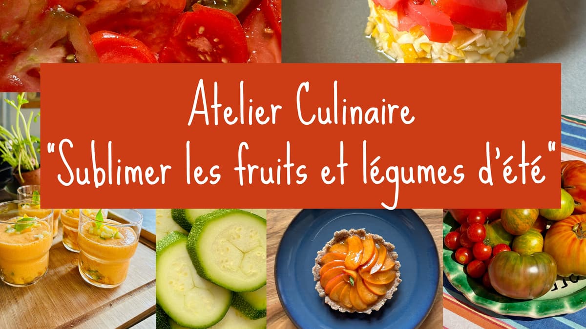 Illustration de l'événement : ATELIER CULINAIRE SUBLIMER LES FRUITS ET LÉGUMES D'ÉTÉ