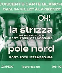 Illustration de l'événement : La Strizza (Release Party) + Pôle Nord x Collectif OH! à La Grenze