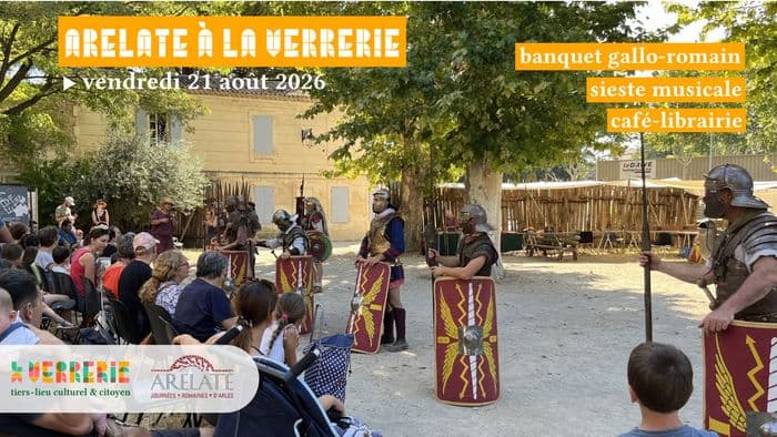 Illustration de l'événement : Arelate à La Verrerie