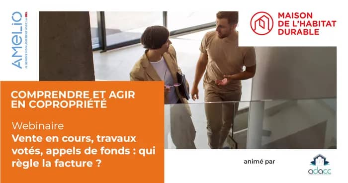 Illustration de l'événement : Vente en cours, travaux votés, appels de fonds à venir : qui règle la facture ?